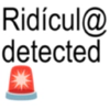Ridiculous detected